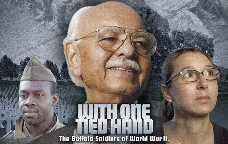 With One Tied Hand: The Buffalo Soldiers of World War II